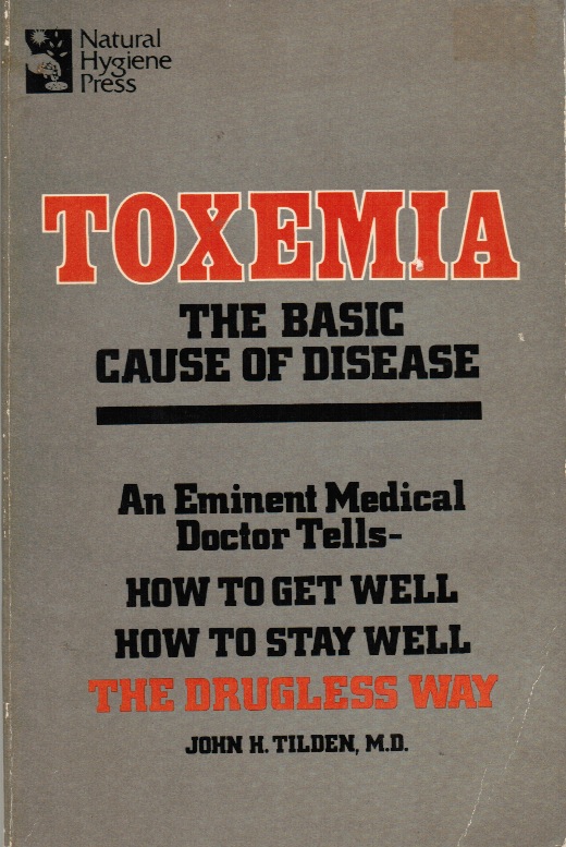 Toxemia:  The Basic Cause of Disease
